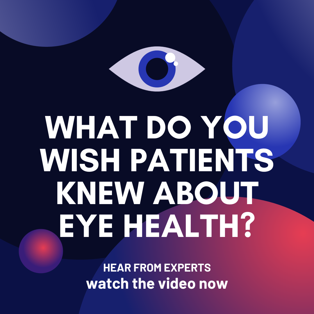 What do you wish patients knew about eye health?