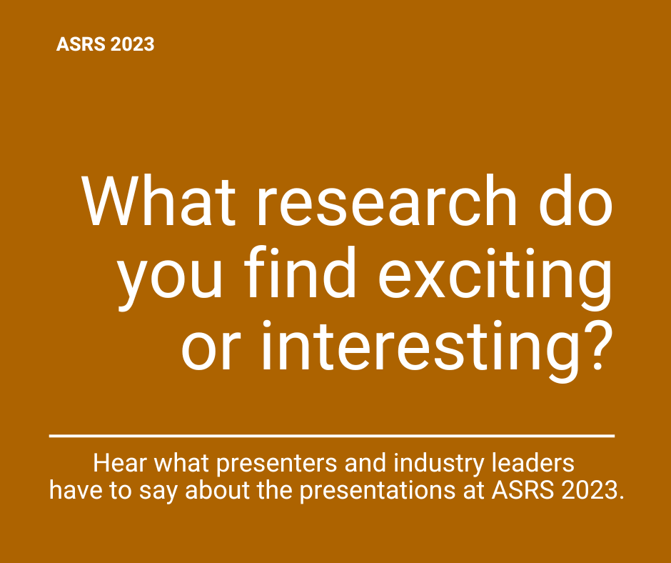 ASRS 2023: Presenters share what research at the 2023 ASRS annual meeting they find exciting