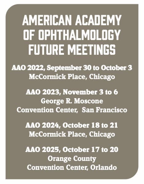AMERICAN ACADEMY OF OPHTHALMOLOGY FUTURE MEETINGS